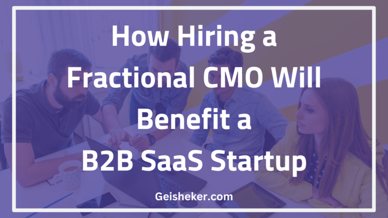 How Hiring a Fractional CMO Will Benefit a B2B SaaS Startup