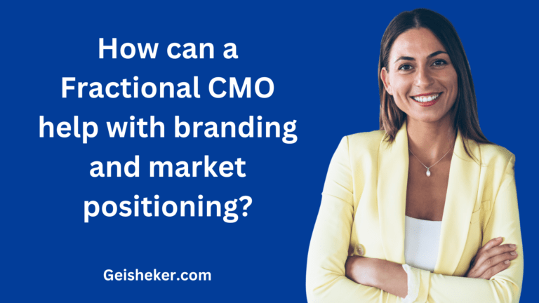 How can a Fractional CMO help with branding and market positioning
