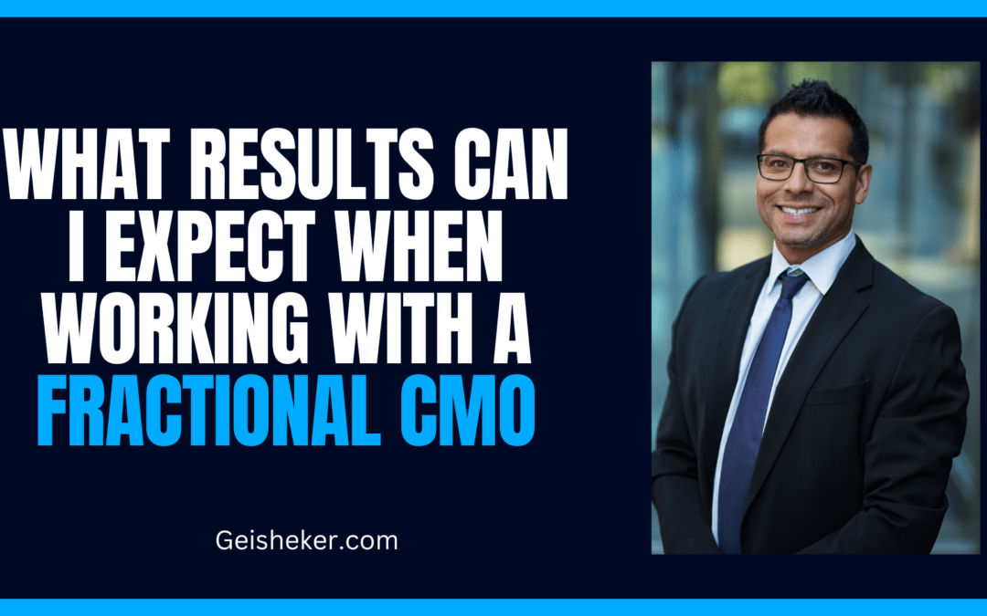 What Results Can I Expect When Working With a Fractional CMO?