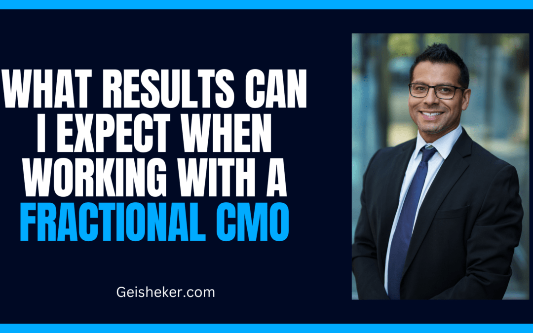 What results can I expect when working with a Fractional CMO?