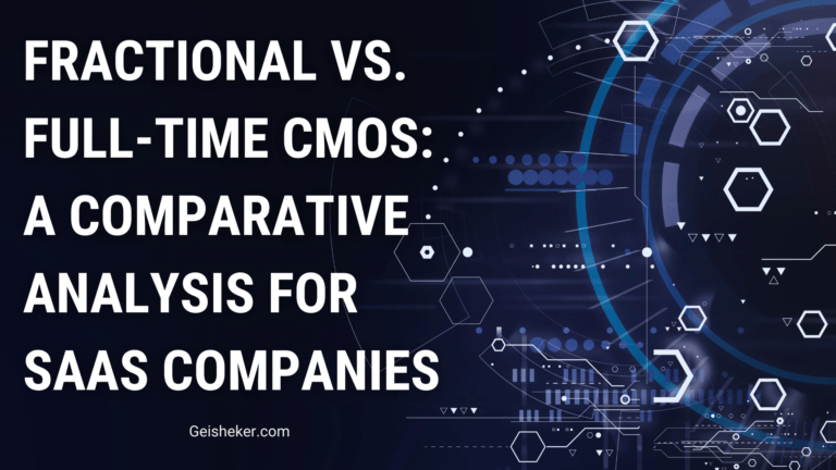 Fractional vs. Full-Time CMOs: A Comparative Analysis for SaaS Companies