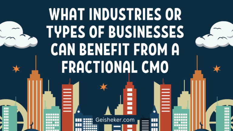 What industries or businesses can benefit from a Fractional CMO