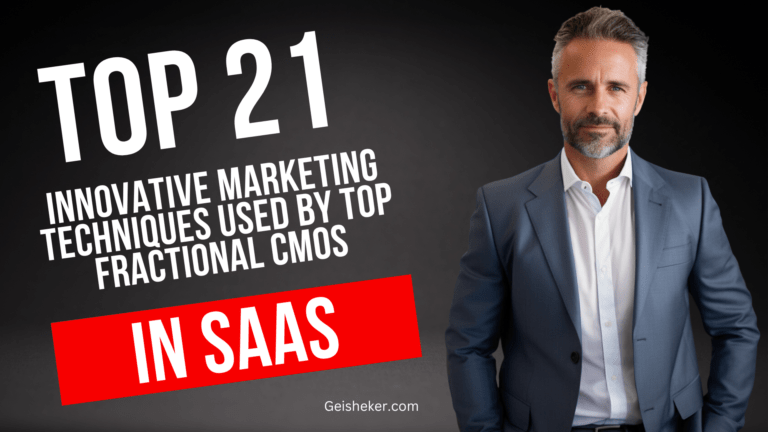 21 Innovative Marketing Techniques used by Top Fractional CMOs in SaaS