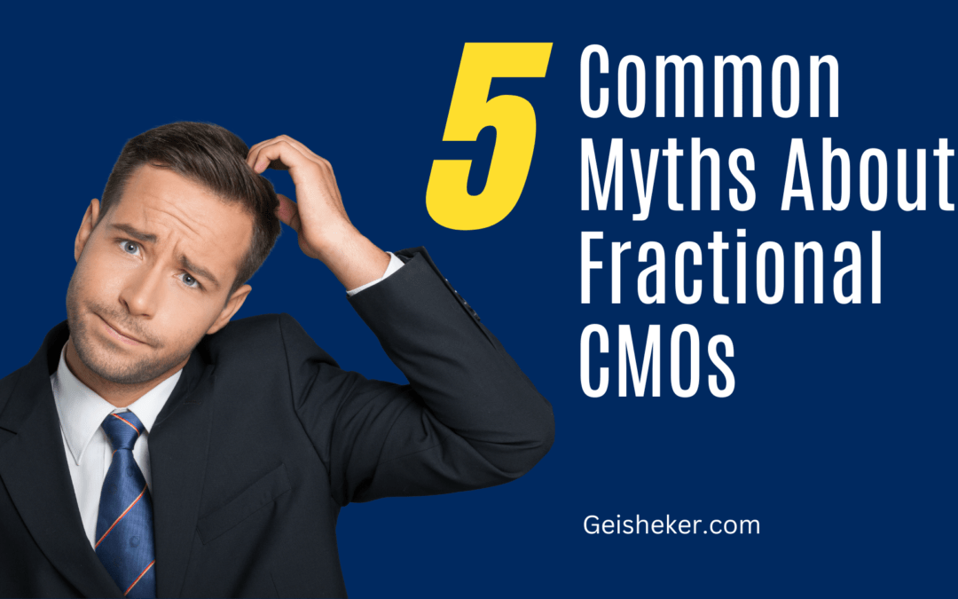 5 Common Myths About Fractional CMOs