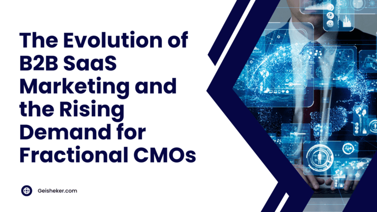 The Evolution of B2B SaaS Marketing and the Rising Demand for Fractional CMOs