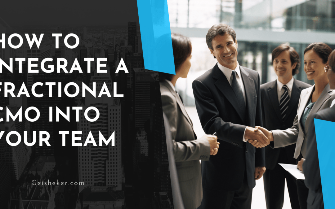 How to Integrate a Fractional CMO into Your Team