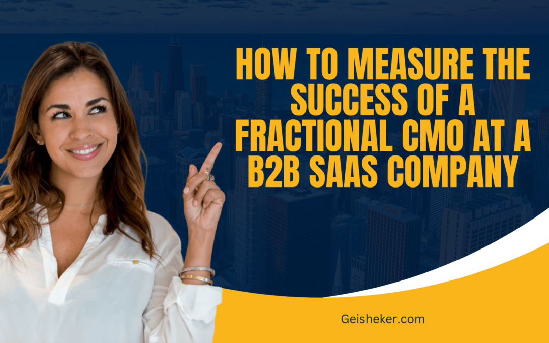 How to Measure the Success of a Fractional CMO at a B2B SaaS Company