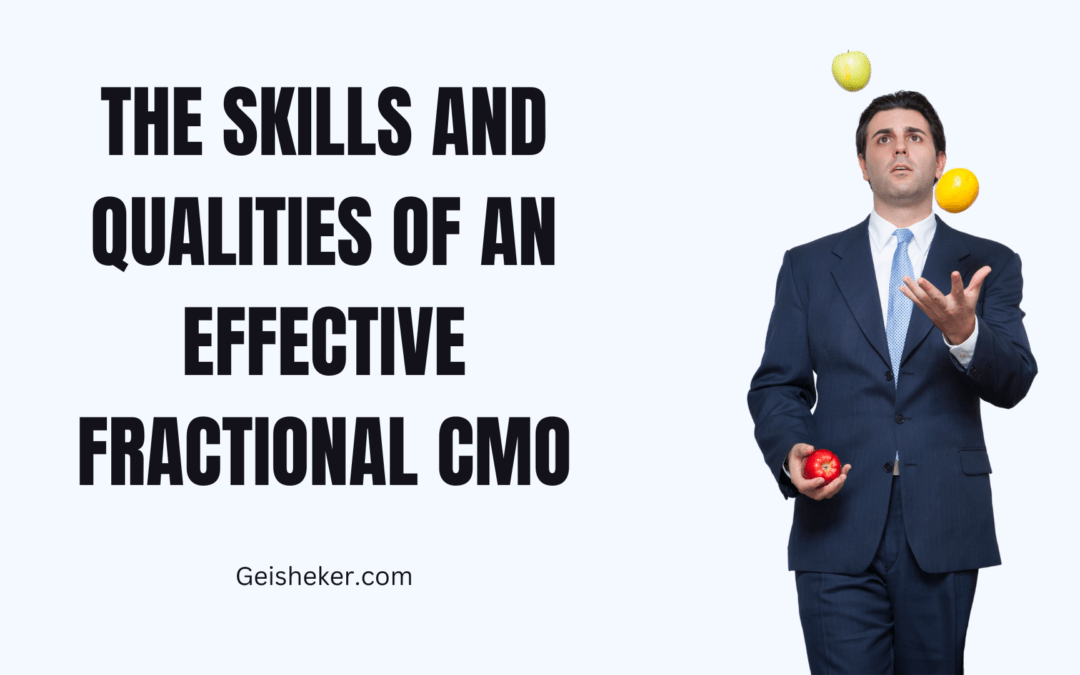 The Skills and Qualities of an Effective Fractional CMO