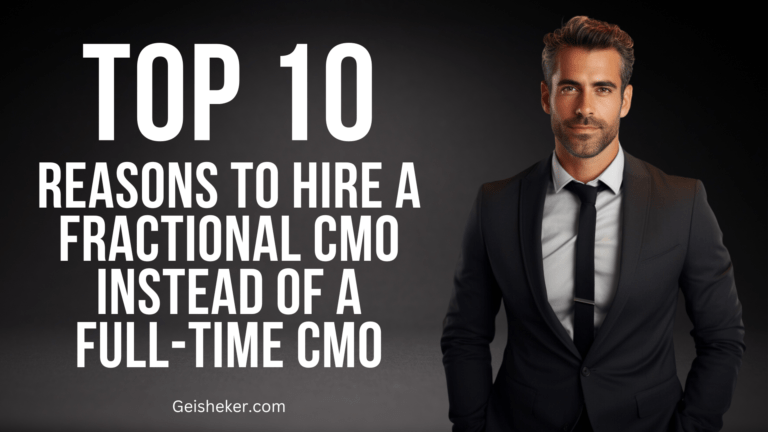 The Top 10 Reasons to Hire a Fractional CMO Instead of a Full-time CMO