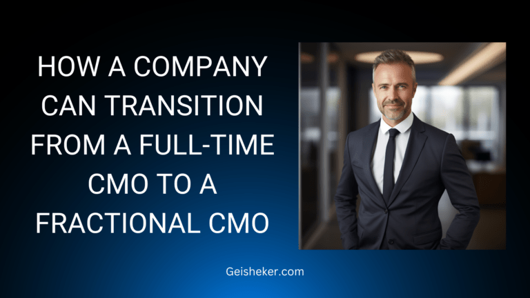 how a company can transition from a full-time CMO to a Fractional CMO
