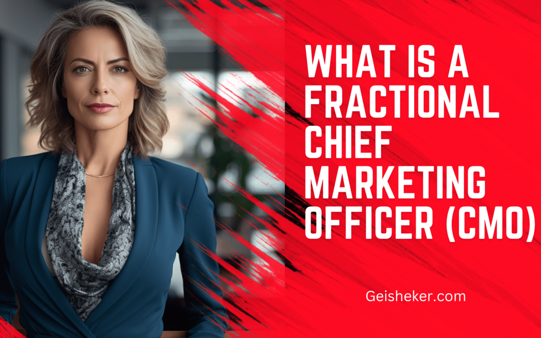 What is a Fractional Chief Marketing Officer (CMO)