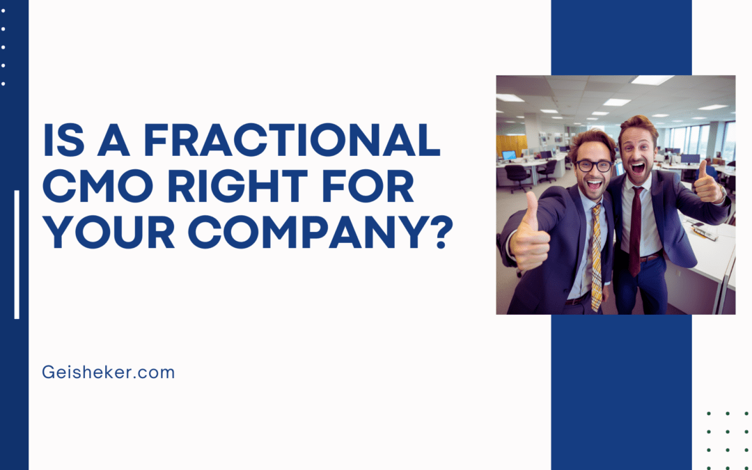 Is a Fractional CMO Right For Your Company?