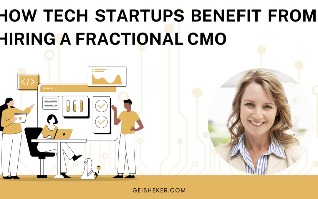 How Tech Startups Benefit from Hiring a Fractional CMO